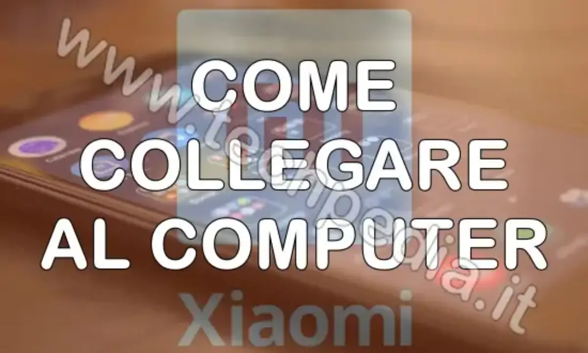 Come collegare Xiaomi al PC