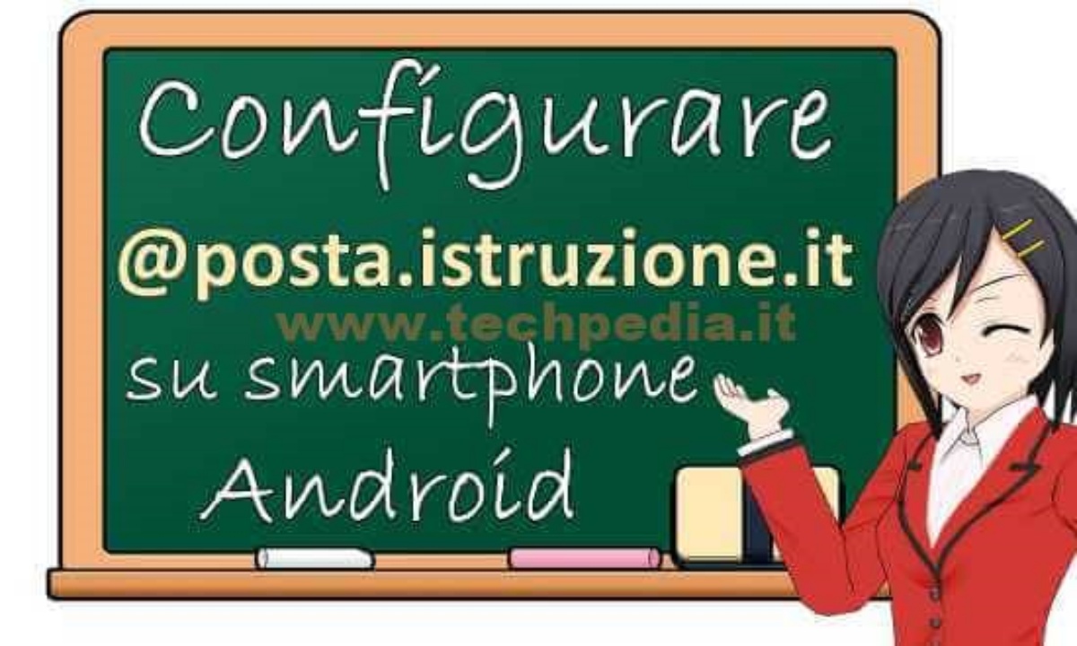 Configurare Posta Istruzione Smartphone Android