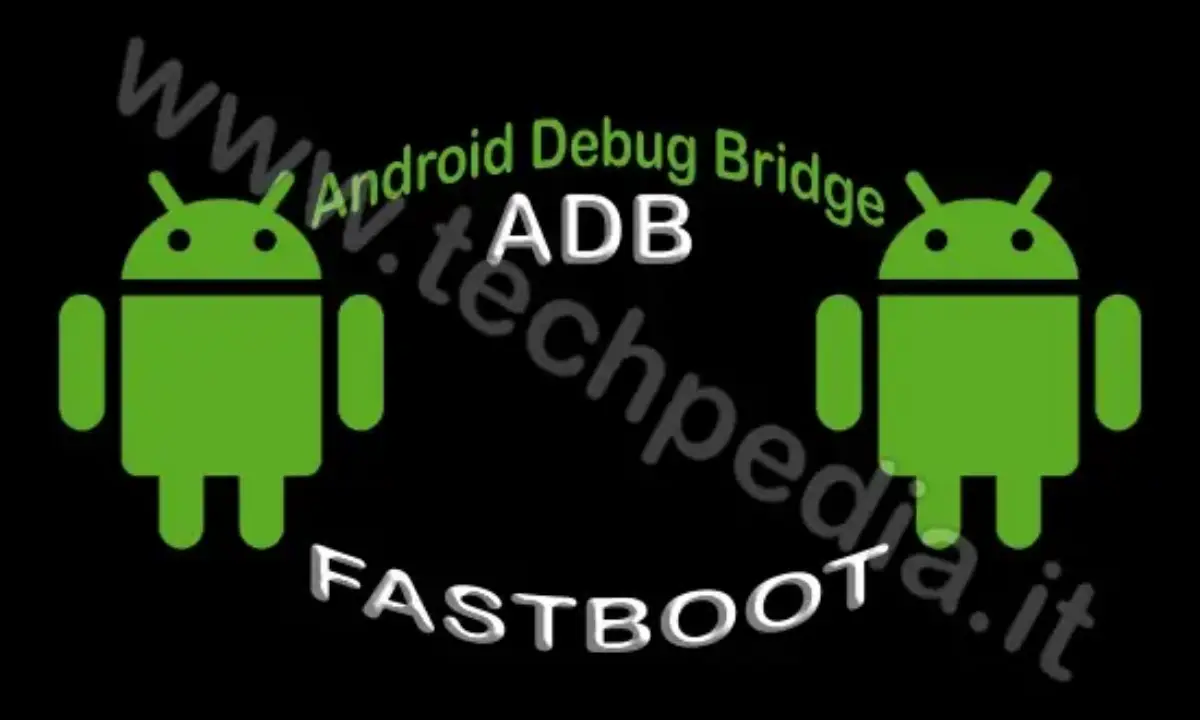 Cosa sono ADB e Fastboot