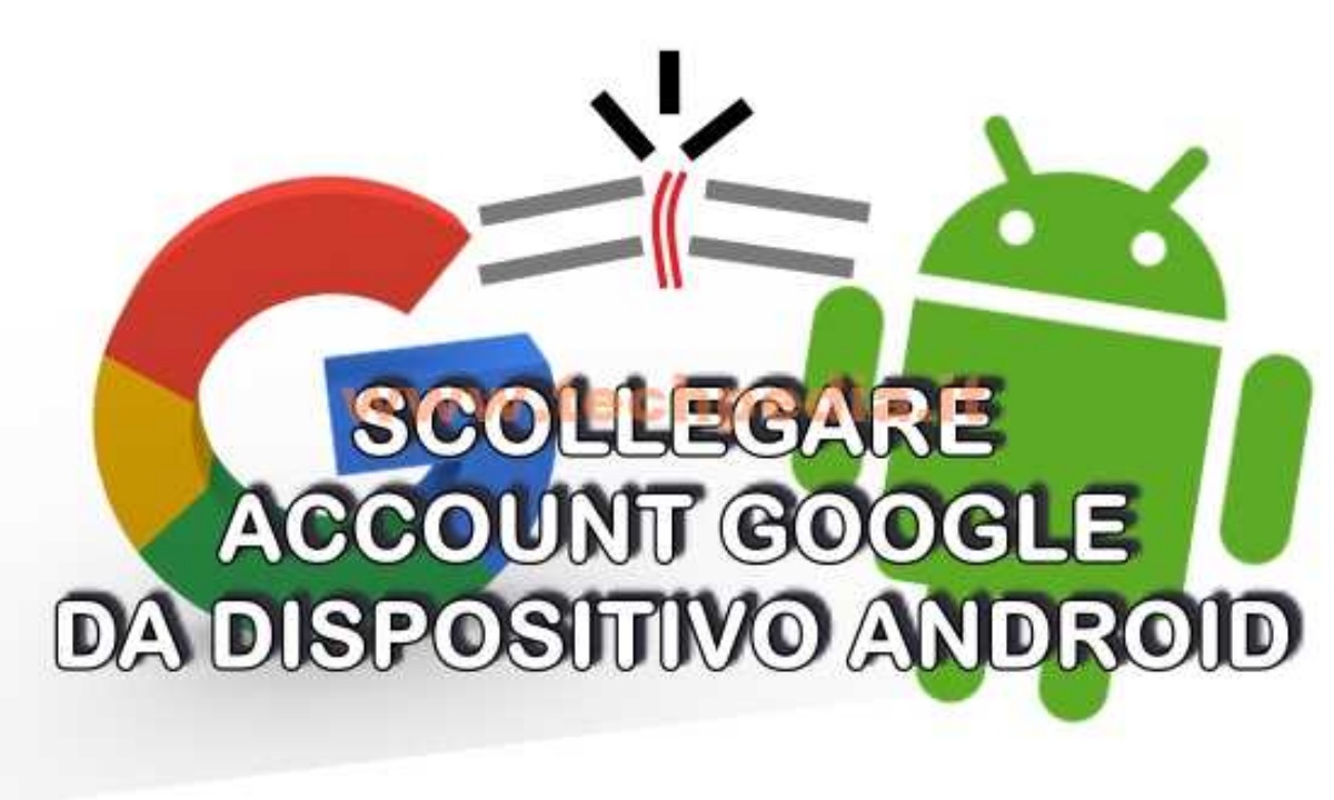 Scollegare Account Google Android