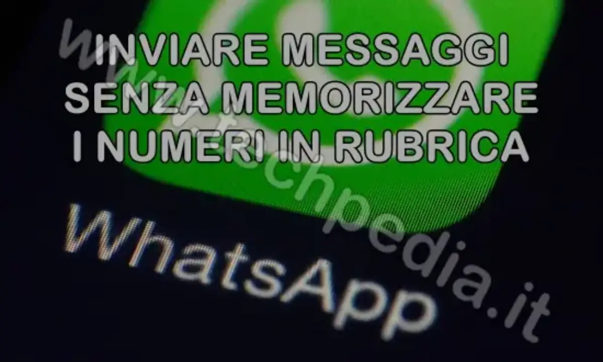 Inviare messaggi Whatsapp a contatti non in rubrica
