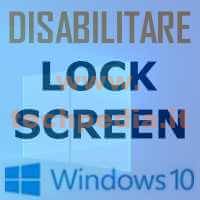 Disabilitare Lock Screen Windows10 Logo