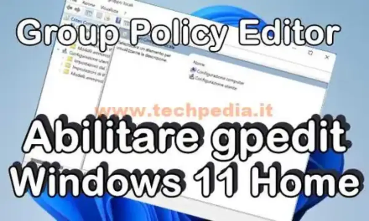 Abilitare Criteri di Gruppo locali di Windows 11 Home