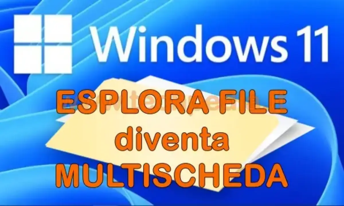 Esplora file multischeda di Windows 11