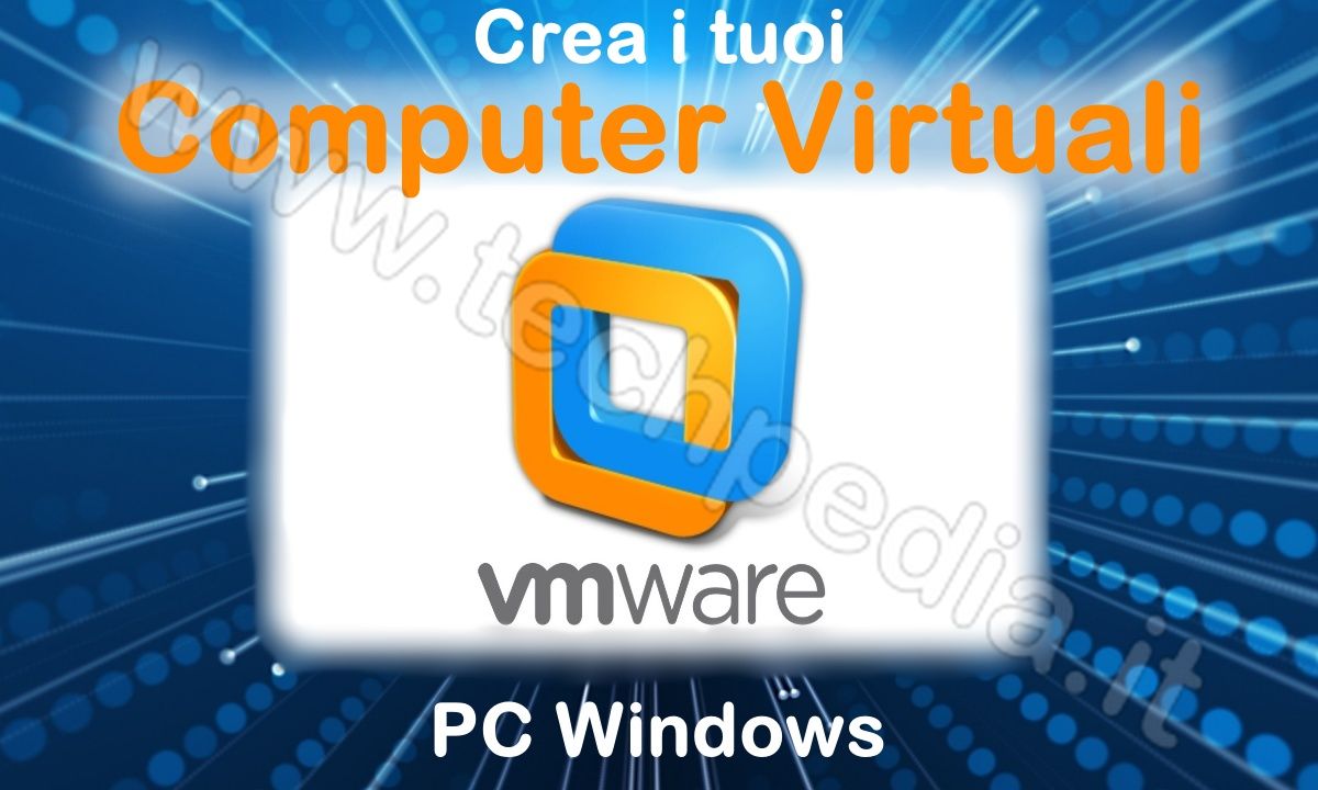 VMware Workstation Player per macchine virtuali in PC Windows